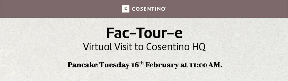Cosentino Ireland hosts a Virtual Visit to Cosentino HQ in Almeria, Spain on Pancake Tuesday!